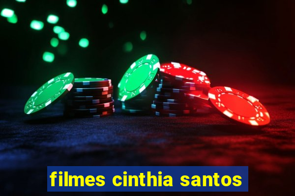 filmes cinthia santos